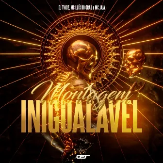 Montagem Inigualavel by Mc Jajá