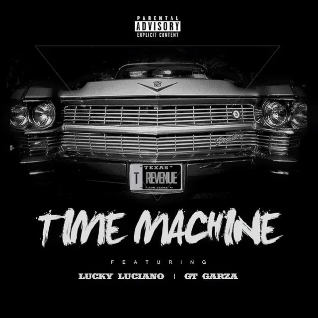 Time Machine (feat. Gt Garza & Lucky Luciano)