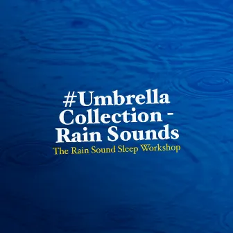 #Umbrella Collection - Rain Sounds by Unknown Artist