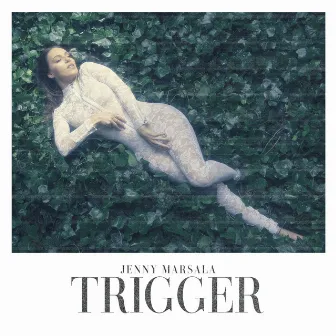 Trigger by Jenny Marsala