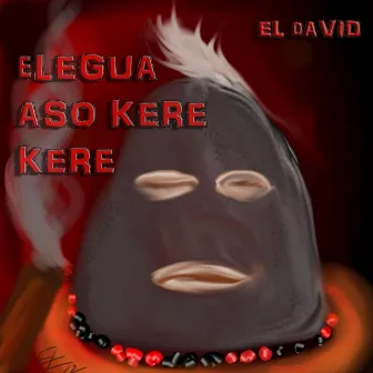 Elegua Aso Kere Kere by El David