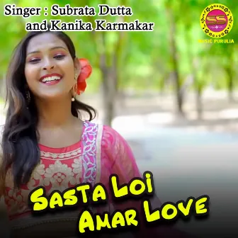 Sasta Loi Amar Love by Subrata Dutta