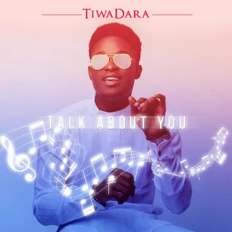 Talk About You by TiwaDara