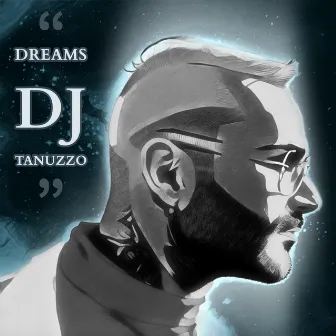 Dreams by DJ Tanuzzo