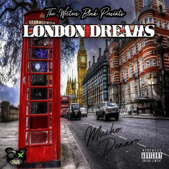 London Dreams by Mucho Denaro