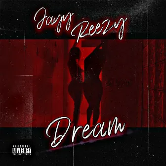 Dream by Jayy Reezy