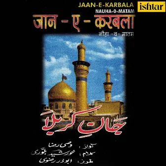 Jaan-e-Karbala, Nauha-o-Matam by Wasi Raza