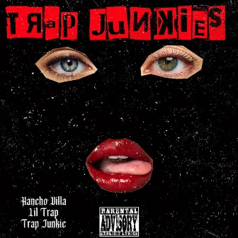 Trap Junkies by Hancho Villa