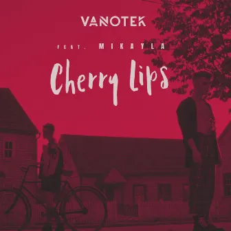 Cherry Lips by Vanotek