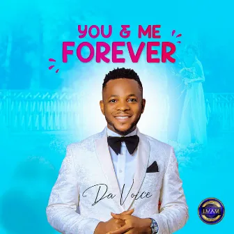 You And Me Forever by Da Voice