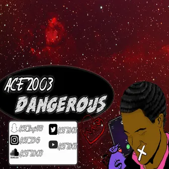 Dangerous by Ace 20O3