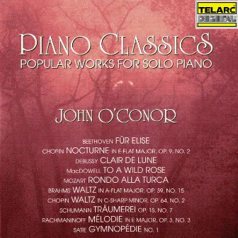 Piano Classics: Popular Works for Solo Piano by John O'Conor