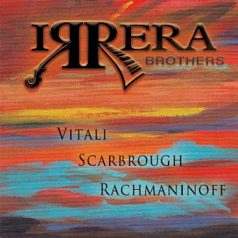 Vitali, Scarbrough, Rachmaninoff by Irrera Brothers