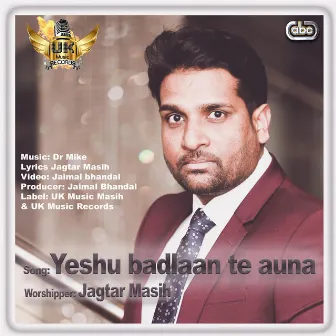 Yeshu Badlaan Te Auna by Dr. Mike