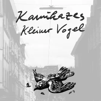 Kleiner Vogel by Kamikazes