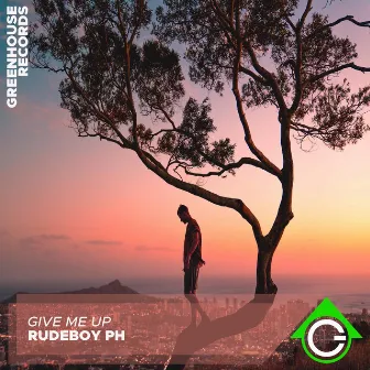 Give Me Up by Rudeboy PH