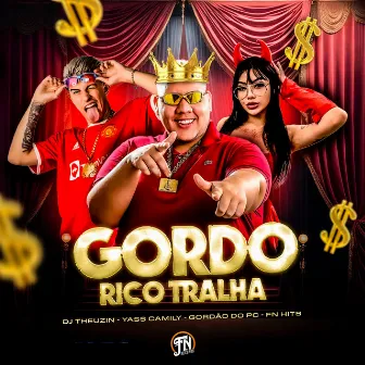 Gordo Rico Tralha by FN HITS