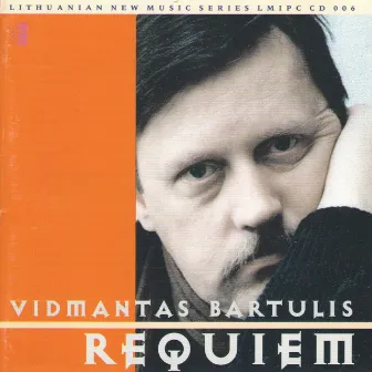 Vidmantas Bartulis. Requiem by Kaunas State Choir