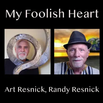 My Foolish Heart by Art Resnick