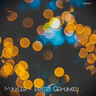 Erstes Gemunkel by Munkler