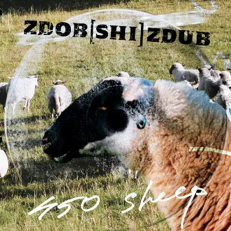 450 Sheep by Zdob si Zdub