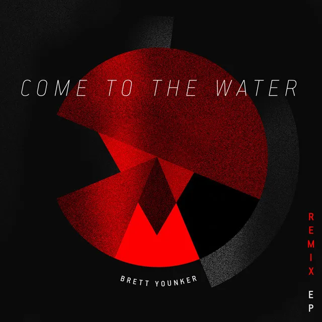 Come to the Water Remix EP