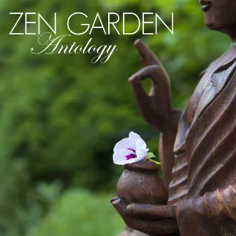 Zen Garden Antology - The Art of Meditation Music by Meditationsmusik Akademie