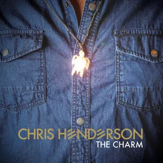 The Charm by Chris Henderson