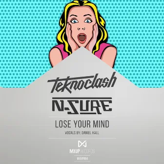 Lose Your Mind by Teknoclash