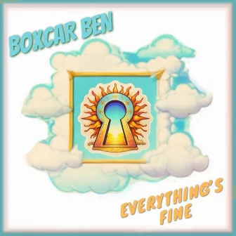 Everything's Fine by Boxcar BEN