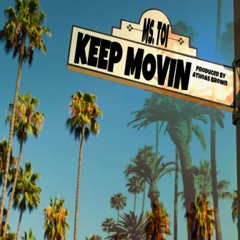 Keep Movin' by Ms. Toi