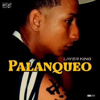 Palanqueo by Layer King