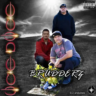 Brudderz by UCE DUCE