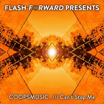 Can't Stop Me by Coopsmusic_