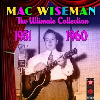 The Ultimate Collection (1951-1960) by Mac Wiseman