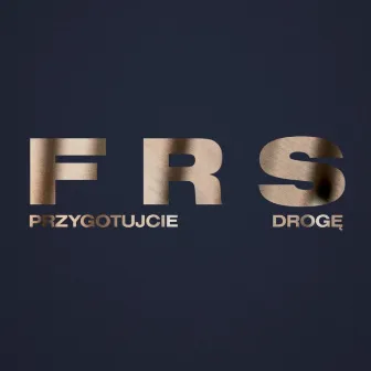 Przygotujcie drogę by FRS