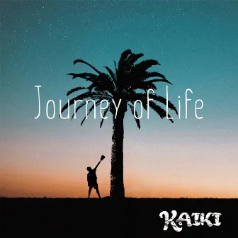 Journey of life by KAIKI