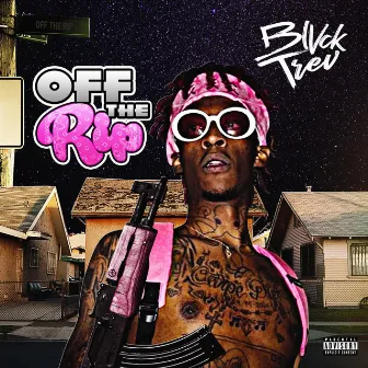 Off the Rip by Blvck Trev