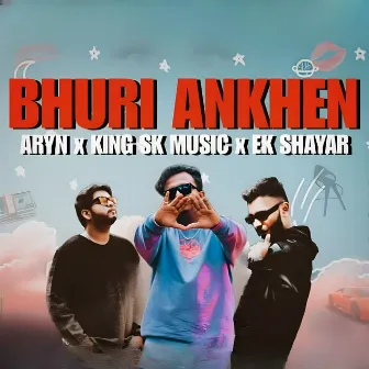 Bhuri Ankhen by King SK Music