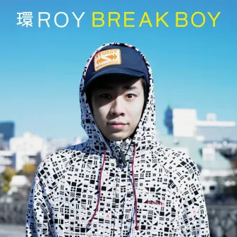 BREAK BOY by Tamaki Roy