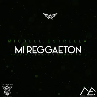 Mi Reggaeton by Michell Estrella