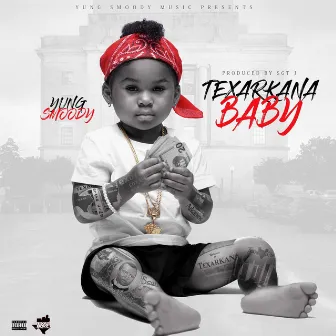 Texarkana Baby by Yung Smoody