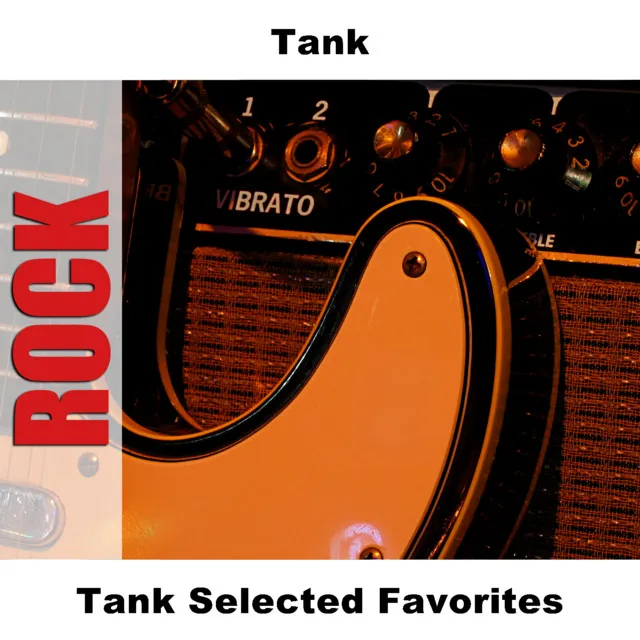 Tank Selected Favorites