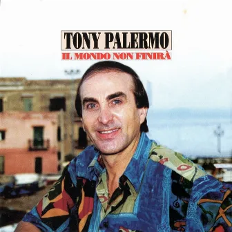 Il mondo non finirà by Tony Palermo