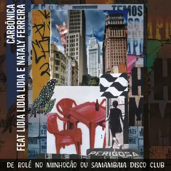 De Rolê no Minhocão ou Samambaia Disco Clube by Carbônica