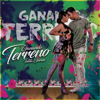 ganando terreno by Tatita Garcia