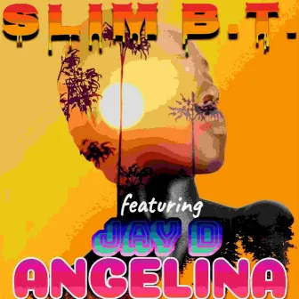 Angelina by Slim B.T