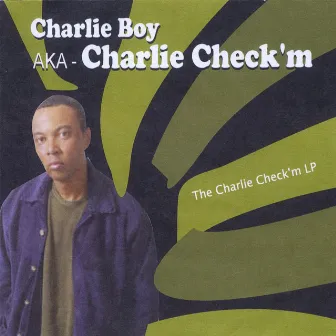 The Charlie Check'm LP by Charlie Check'm