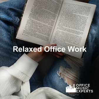 Relaxed Office Work by Office Music Experts