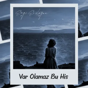 Var Olamaz Bu His by Ezgi Erdoğan